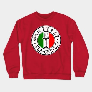 FRA GEE LAY Must Be Italian Crewneck Sweatshirt